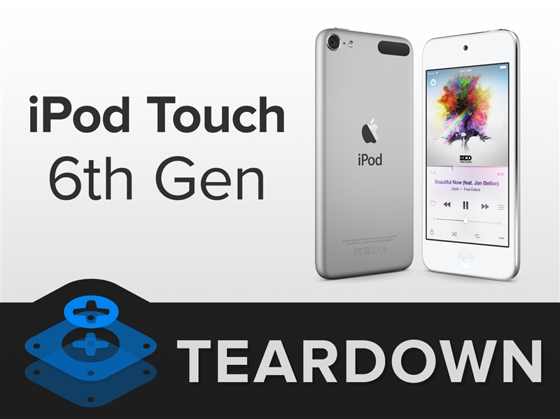六代iPod touch完全拆解：电池、内存天大惊喜！